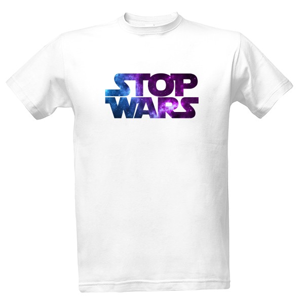 Tričko s potiskem Triko Stop Wars